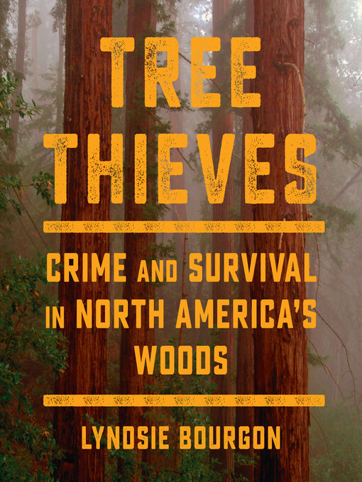 Title details for Tree Thieves by Lyndsie Bourgon - Available